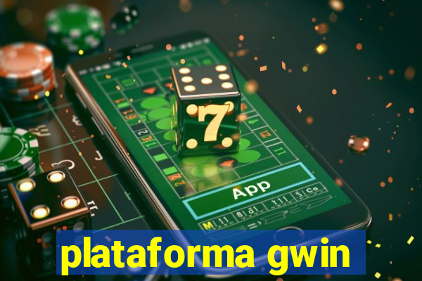 plataforma gwin